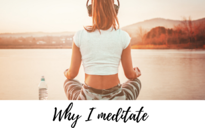 Why I meditate.
